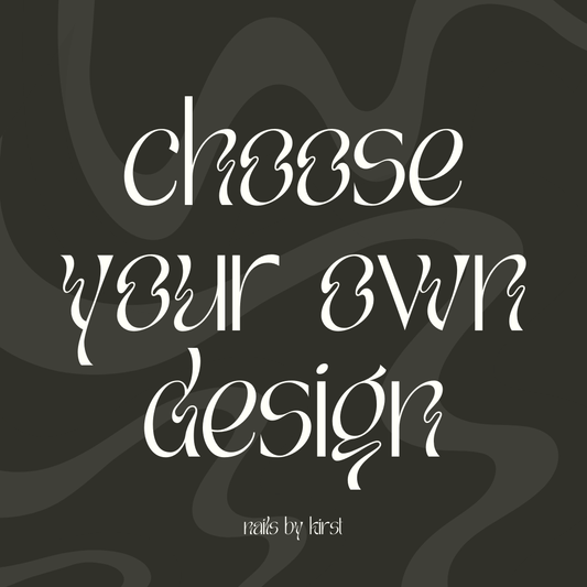 Text 'Choose Your Own Design' on a dark background with a subtle pattern.