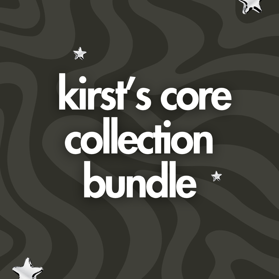 Kirst's Core Collection BUNDLE